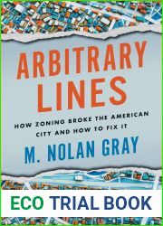 Arbitrary Lines: How Zoning Broke the American City and How to Fix It