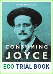 Consuming Joyce: 100 Years of Ulysses in Ireland