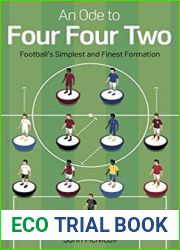 An Ode to Four Four Two: Football|s Simplest and Finest Formation