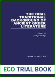 The Oral Traditional Background of Ancient Greek Literature: Greek Literature