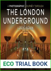 A Photographic Journey Through the London Underground: Look Again