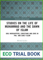 Studies on the Life of Muhammad and the Dawn of Islam (Variorum Collected Studies)
