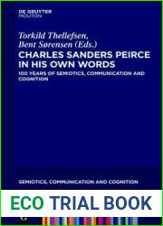 Charles Sanders Peirce in His Own Words: 100 Years of Semiotics, Communication and Cognition