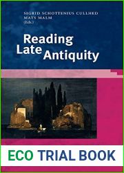 The Library of the Other Antiquity Reading Late Antiquity (Bibliothek Der Klassischen Altertumswissenschaften, 2. Reihe)