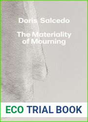 Doris Salcedo: The Materiality of Mourning