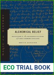 Alchemical Belief: Occultism in the Religious Culture of Early Modern England (Magic in History)