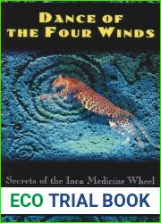 Dance of the Four Winds: Secrets of the Inca Medicine Wheel