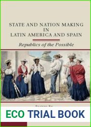 State and Nation Making in Latin America and Spain: Volume 1