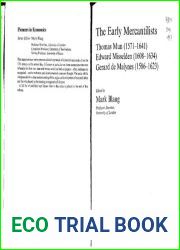 The Early Mercantilists: Thomas Mun (1571-1641), Edward Misselden (1608-1634) and Gerard de Malynes (1586-1623) (Pioneers in Economics series, 4)