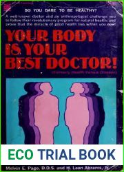 Your Body is Your Best Doctor ! Formerly, Health Versus Disease