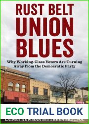 Rust Belt Union Blues: Why Working-Class Voters Are Turning Away from the Democratic Party