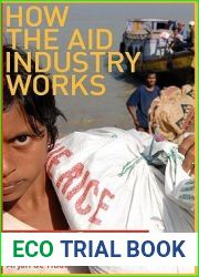 How the Aid Industry Works: An Introduction to International Development