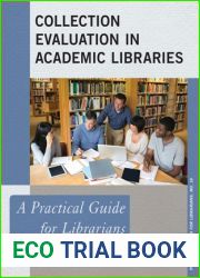 Collection Evaluation in Academic Libraries: A Practical Guide for Librarians