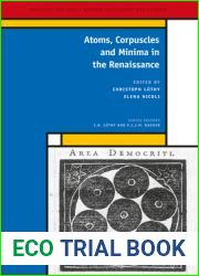 Atoms, Corpuscles and Minima in the Renaissance (Medieval and Early Modern Philosophy and Science, 36)