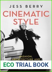 Cinematic Style: Fashion, Architecture and Interior Design on Film