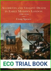 Accidents and Violent Death in Early Modern Londo