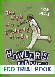 Bowler|s Name?: The Life of a Cricketing Also-Ran