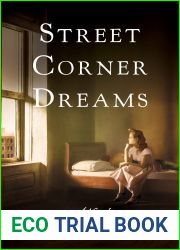 Street Corner Dreams: A Novel