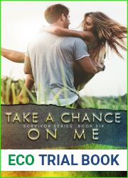 Take A Chance On Me (Survivor, #6)