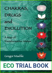 CHAKRAS, DRUGS AND EVOLUTION: A Map of Transformative States