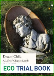 Dream-Child: A Life of Charles Lamb