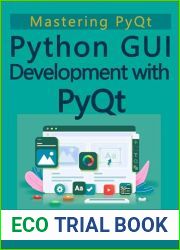Python GUI Development with PyQt: Mastering PyQt