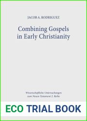 Combining Gospels in Early Christianit