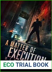 A Matter of Execution: A Near-future, Dystopian Thriller