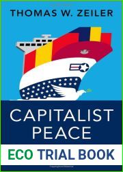 Capitalist Peace: A History of American Free-Trade Internationalism
