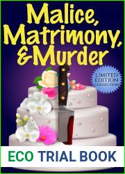 Malice, Matrimony, and Murder