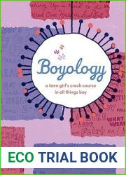 Boyology: A Teen Girl|s Crash Course in All Things Boy