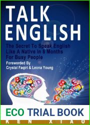 Talk English_ The Secret To Speak English Like A Native In 6 Months For Busy People, Learn Spoken English From The Success-CreateSpace