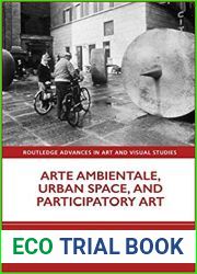 Arte Ambientale, Urban Space, and Participatory Art (Routledge Advances in Art and Visual Studies)