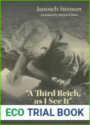 A Third Reich, as I See It and quot;: Politics, Society, and Private Life in the Diaries of Nazi Germany, 1933-1939