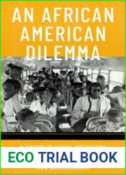 An African American Dilemma: A History of School Integration and Civil Rights in the North