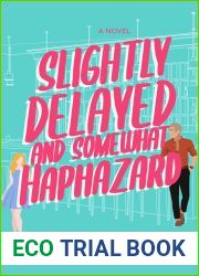 Slightly Delayed and Somewhat Haphazard