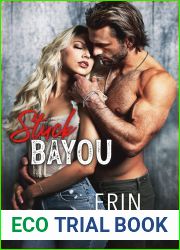 Stuck Bayou: a rivals to lovers, he falls first, steamy small town romance