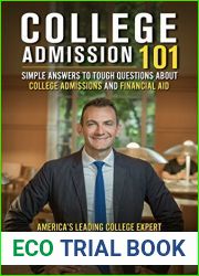 College Admission 101: Simple Answers to Tough Questions about College Admissions and Financial Aid (College Admissions Guides)