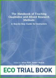 The Handbook of Teaching Qualitative and Mixed Research Methods: A Step-by-Step Guide for Instructors