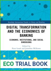 Digital Transformation and the Economics of Banking (Routledge International Studies in Money and Banking)