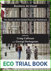 Business as Usual: The Roots of the Global Financial Meltdown (Possible Futures, 2)