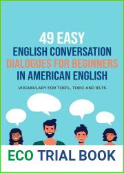 49 Easy English Conversation Dialogues For Beginners in American English: Vocabulary for TOEFL, TOEIC and IELTS (English Made Easy (For Beginners))