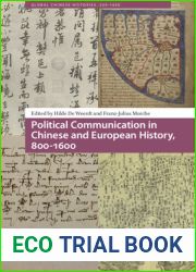 Political Communication in Chinese and European History, 800-1600 (Global Chinese Histories, 250-1650)