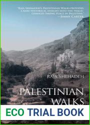 Palestinian Walks: Forays Into a Vanishing Landscape
