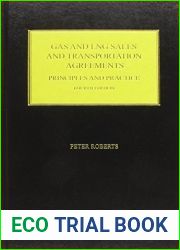 Gas and LNG Sales and Transportation Agreements: Principles and Practice