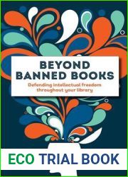 Beyond Banned Books: Defending Intellectual Freedom throughout Your Library