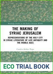 The Making of Syriac Jerusalem (Routledge Studies in the Early Christian World)