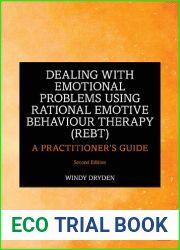 Dealing with Emotional Problems Using Rational Emotive Behaviour Therapy