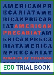 American Precariat: Parables of Exclusion