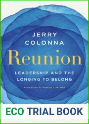 Reunion: Leadership and the Longing to Belong